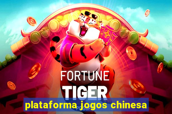 plataforma jogos chinesa